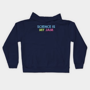 Science is my jam Kids Hoodie